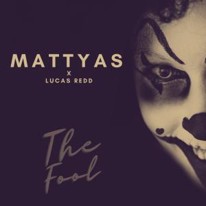Album The Fool (feat. Lucas Redd) oleh Mattyas