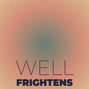 Various的专辑Well Frightens