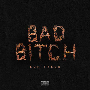 Luh Tyler的專輯Bad Bitch (Explicit)