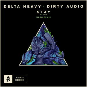 Album Stay (Wooli Remix) from Delta Heavy