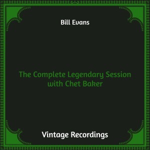 The Complete Legendary Session with Chet Baker (Hq Remastered)