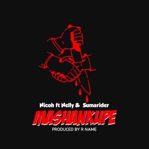 收聽Nicoh的Mashankupe(feat. Boy Nelly & Sumaryder)歌詞歌曲