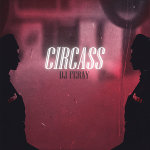Album Circass from DJ Feray