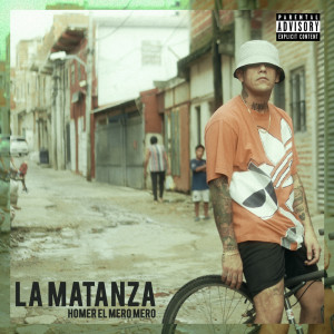 Dengarkan lagu La Matanza (Explicit) nyanyian Homer el Mero Mero dengan lirik