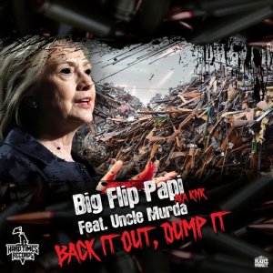 ดาวน์โหลดและฟังเพลง Back It out, Dump It (Radio) พร้อมเนื้อเพลงจาก Big Flip Papi