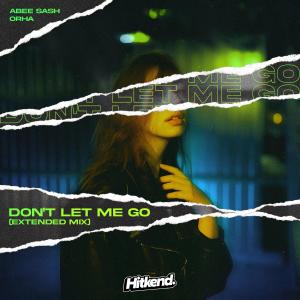 Album Don't Let Me Go (Extended Mix) oleh Orha