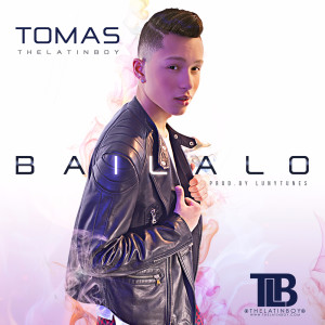 Dengarkan Bailalo lagu dari Tomas The Latin Boy dengan lirik