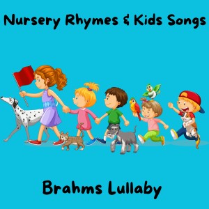 Nursery Rhymes and Kids Songs的專輯Brahms Lullaby