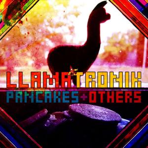 收聽Llamatronik的Pancakes歌詞歌曲