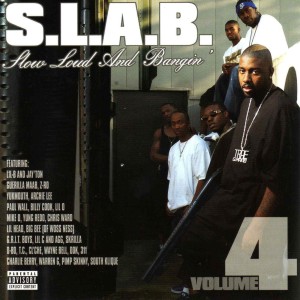 S.L.A.B.的專輯Slow Loud and Bangin’, Vol. 4