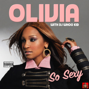 Olivia的专辑So Sexy (Explicit)
