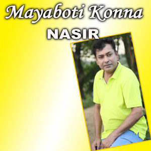 Listen to Mayaboti Konna song with lyrics from Nasir