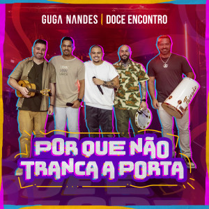 Guga Nandes的專輯Porque Não Tranca A Porta (Ao Vivo)