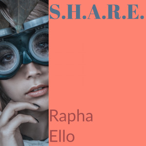 收聽Rapha Ello的S.H.A.R.E.歌詞歌曲