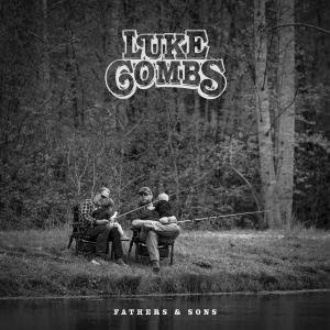 อัลบัม Fathers & Sons ศิลปิน Luke Combs