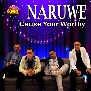 收听Naruwe的Cause Your Worthy歌词歌曲