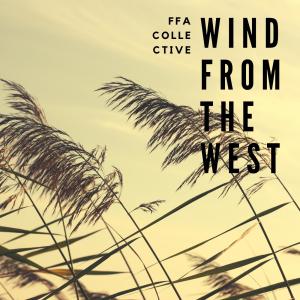 Album Wind From The West oleh FFA Collective