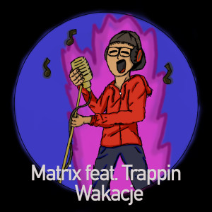 Listen to Wakacje (Radio Edit) song with lyrics from Matrix
