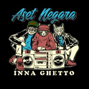 Dengarkan lagu Inna Ghetto (Explicit) nyanyian Aset Negara dengan lirik