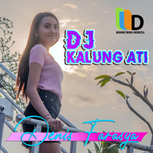 Dengarkan Dj Kalung Ati lagu dari Denis Farasya dengan lirik
