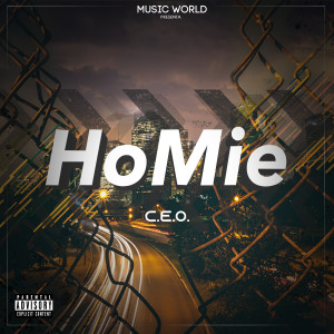 ดาวน์โหลดและฟังเพลง Homie (Explicit) พร้อมเนื้อเพลงจาก C.E.O.
