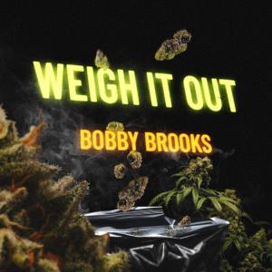 Bobby Brooks的專輯Weigh it Out (Explicit)