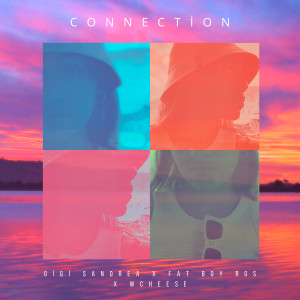 ดาวน์โหลดและฟังเพลง CONNECTION พร้อมเนื้อเพลงจาก Gigi Sandrea
