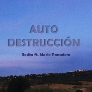 Listen to Autodestrucción song with lyrics from Rosita
