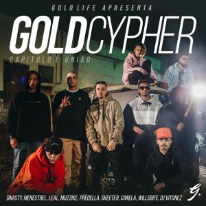 อัลบัม Gold Cypher - Cap. 1 União (feat. Menestrel, Dnasty, Leal, Muzzike, Predella)  (Explicit) ศิลปิน Gold Life