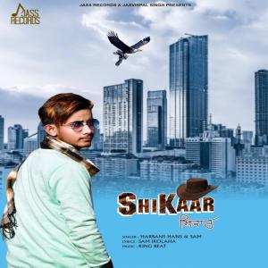 Listen to Shikaar song with lyrics from Harbans Hans
