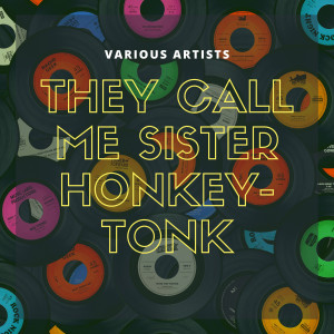 Billy Cotton And His Band的專輯They Call Me Sister Honkey-Tonk