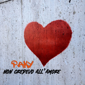 Album Non credevo all'amore from Paky