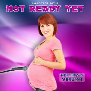 Listen to Not Ready Yet song with lyrics from Helena Tähti
