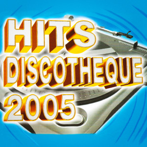 Digital Orchestra的专辑Hits discothèque 2005