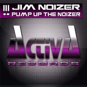 Jim Noizer的專輯Pump Up The Noizer