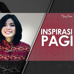 Dengarkan Inspirasi Pagi lagu dari Merry Riana dengan lirik