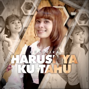 Dengarkan Harusnya Ku Tahu lagu dari Chantika dengan lirik
