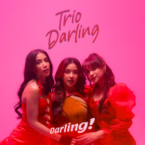 收听Trio Darling的Darling!歌词歌曲