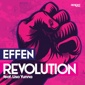 Dengarkan lagu Revolution (Effen Futurism Extended Remix) nyanyian Effen dengan lirik