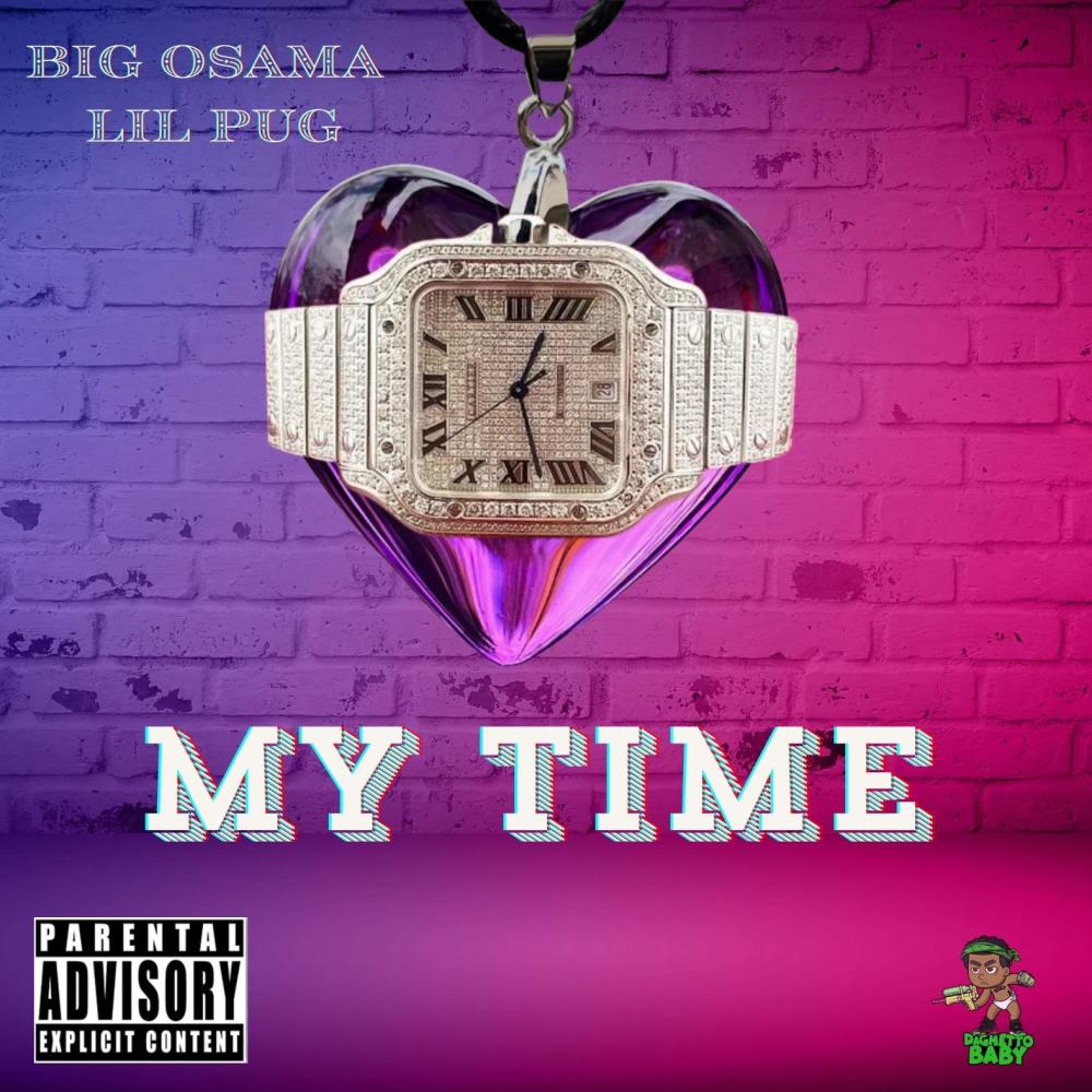 My Time (feat. Lil Pug) (Explicit)