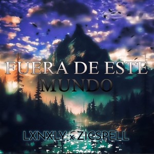 ดาวน์โหลดและฟังเพลง Fuera de este mundo พร้อมเนื้อเพลงจาก ZICSPELL