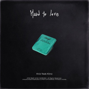 Kriz的專輯Hard to love (feat. KINO)