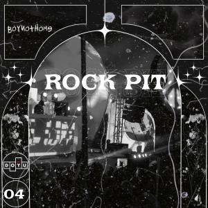 收聽BoyNotHome的Rock Pit歌詞歌曲