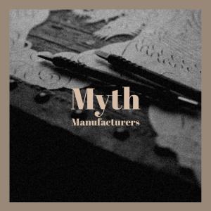 Various的专辑Myth Manufacturers