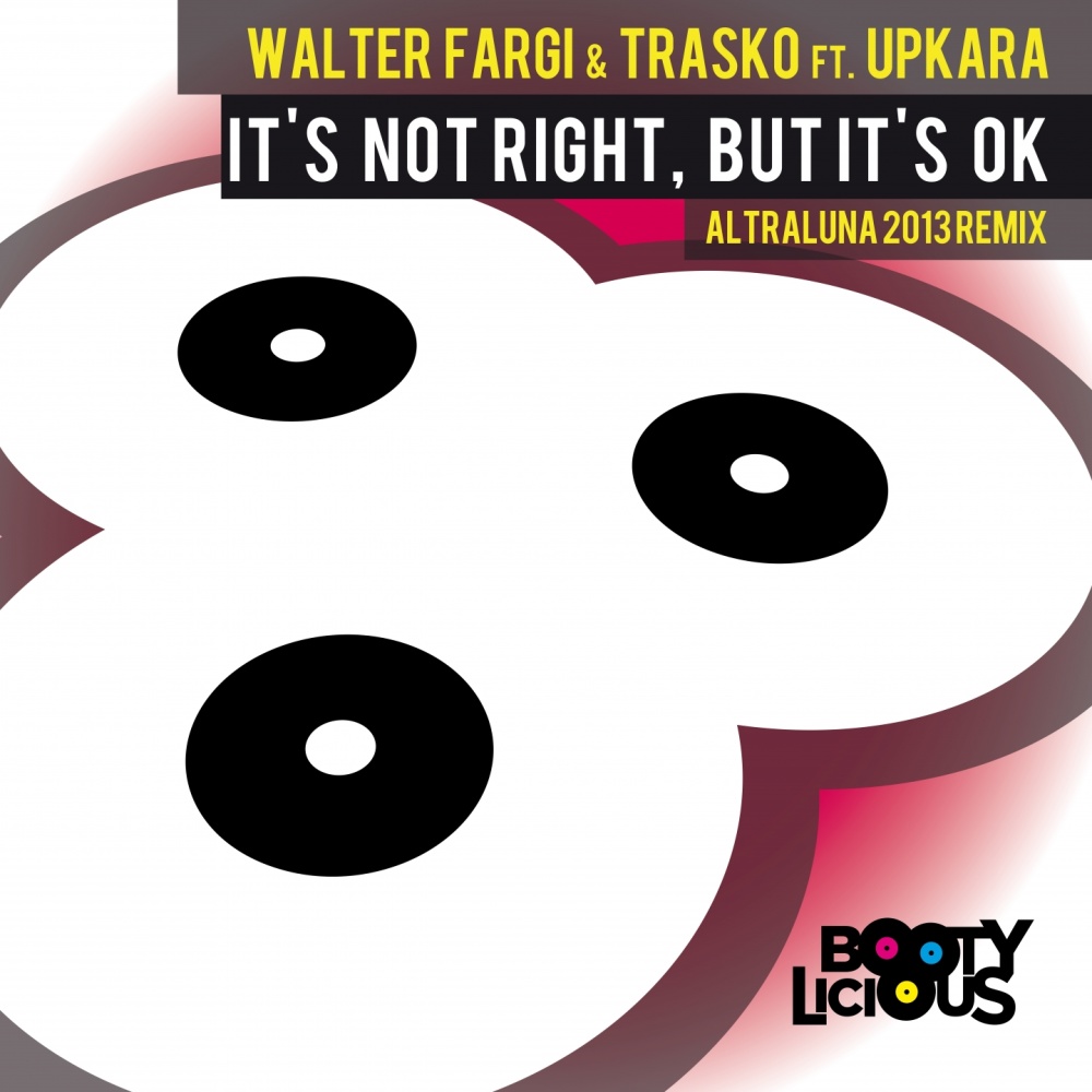 It's Not Right, But It's OK (Altraluna 2013 Remix)