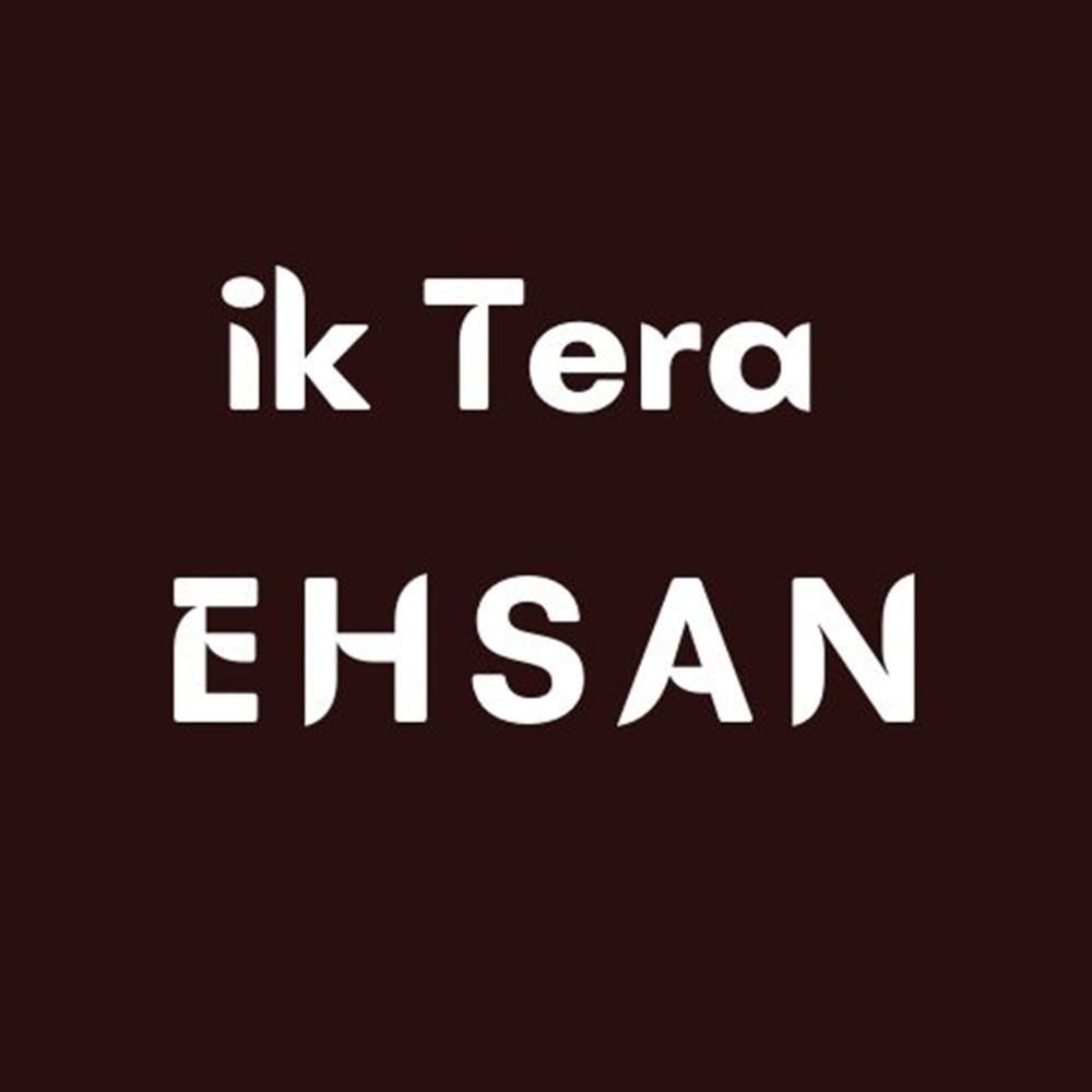 Ik Tera Ehsan