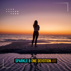 ดาวน์โหลดและฟังเพลง One Devotion พร้อมเนื้อเพลงจาก Sparkle B