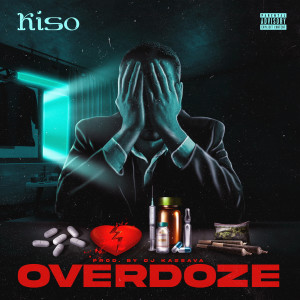 收听Kiso的Overdoze (Explicit)歌词歌曲