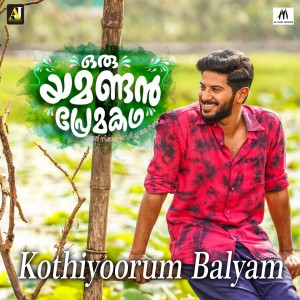 Listen to Kothiyoorum Balyam (From "Oru Yamandan Premakadha") song with lyrics from Nadhirshah