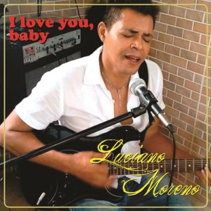 收聽Luciano Moreno的I Love You, Baby歌詞歌曲